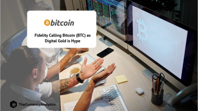 Fidelity Digital Assets die Bitcoin (BTC) noemt als digitaal goud is een hype