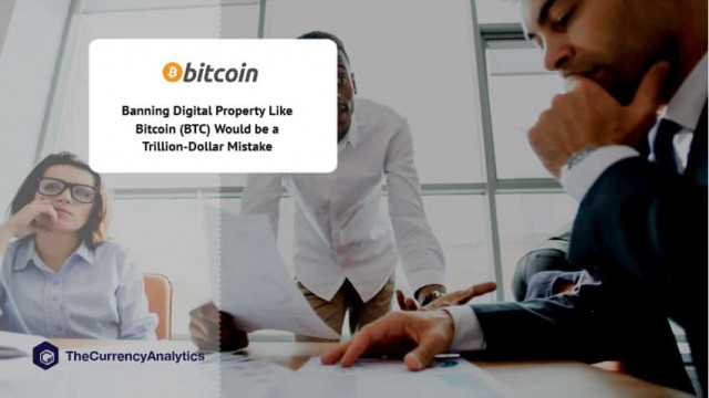 Het verbieden van digitaal eigendom zoals Bitcoin (BTC) zou een fout van een biljoen dollar zijn