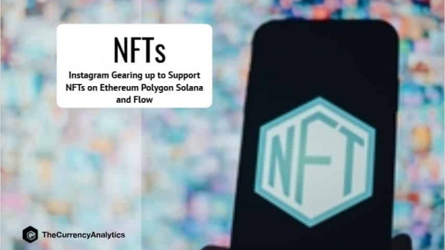 Instagram maakt zich op om NFT's op Ethereum Polygon Solana en Flow te ondersteunen