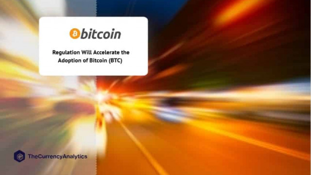 Regelgeving zal de acceptatie van Bitcoin (BTC) versnellen